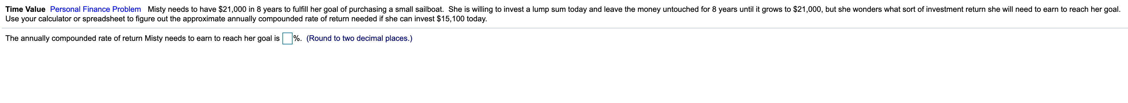 Time Value Personal Finance Problem Misty needs to have $21,000 in