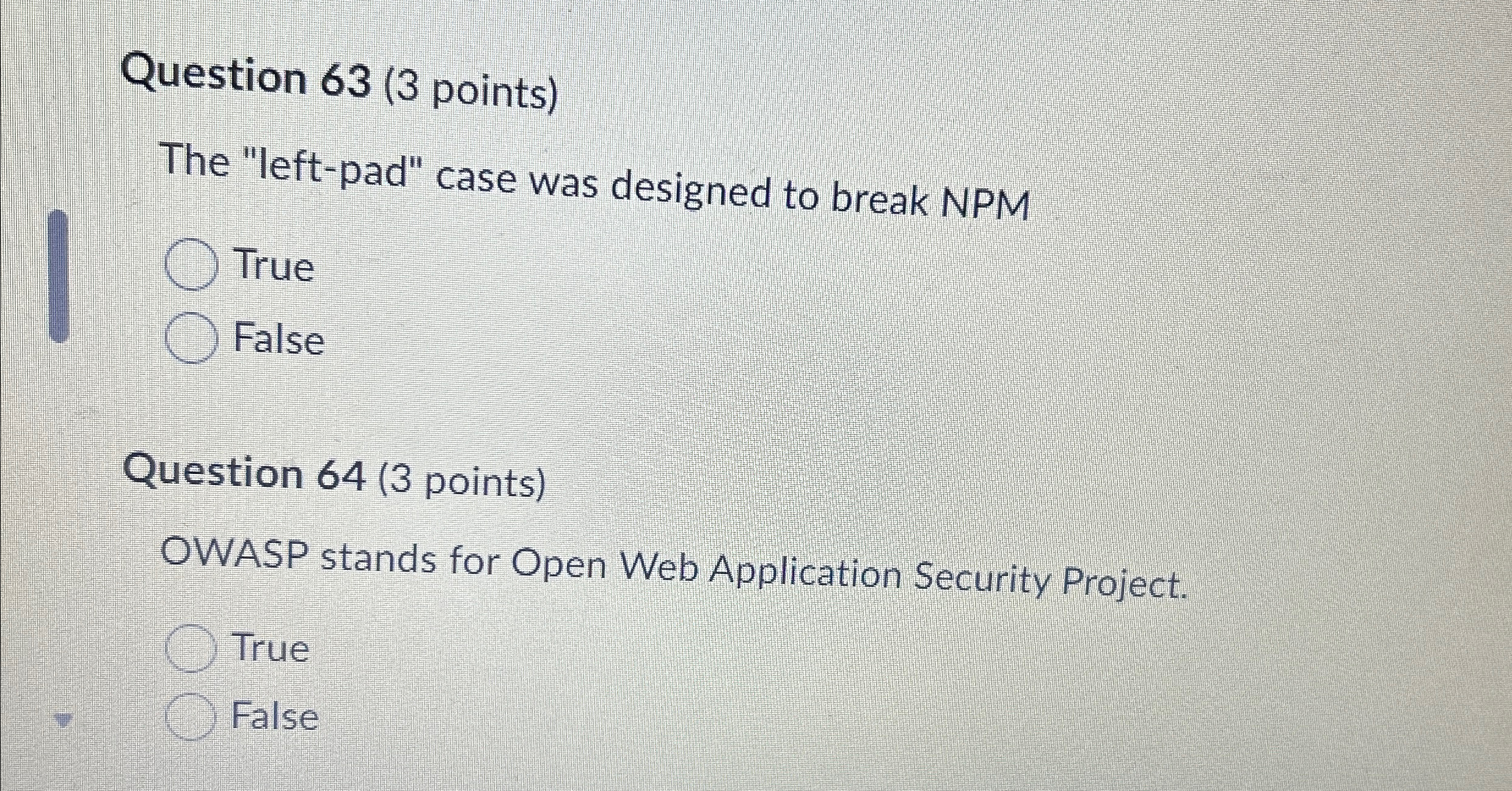  Question 63(3 points) The "left-pad" case was designed to break NPM