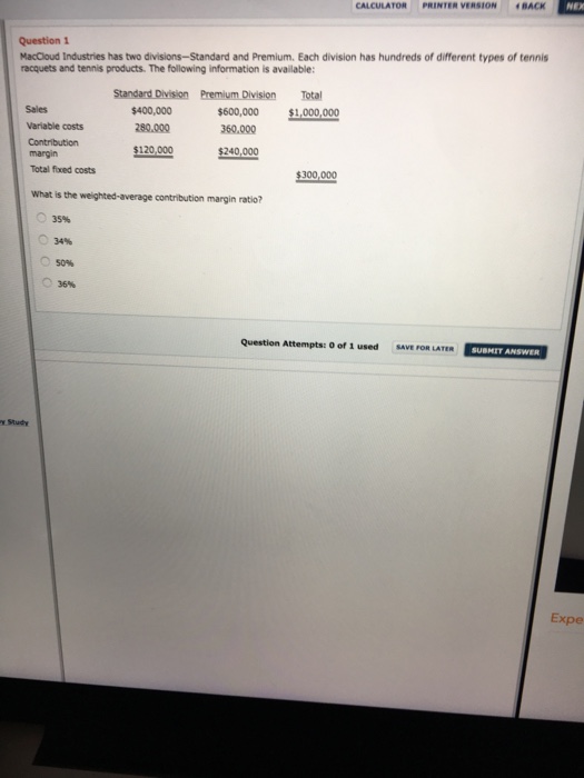  MacCloud Industries has two divisional-Standard and Premium. Each division has hundreds