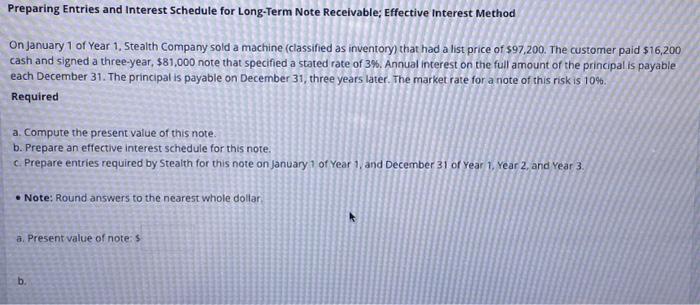  c. Prepare entries required by Stealth for this note on January