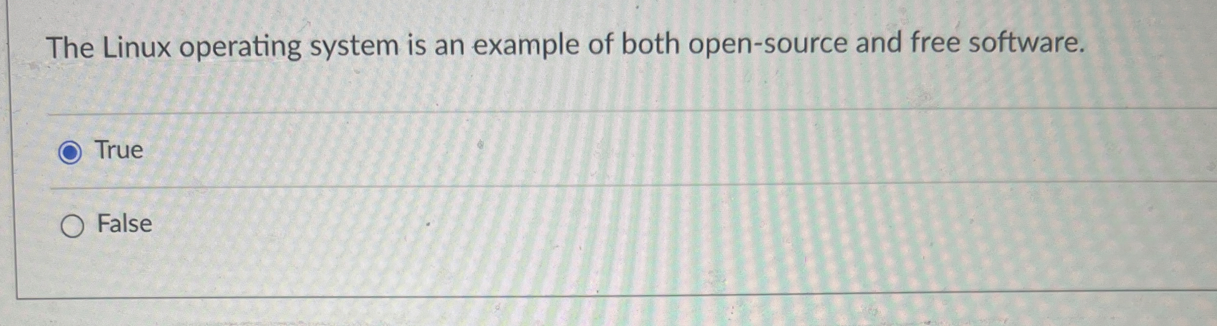  The Linux operating system is an example of both open-source and