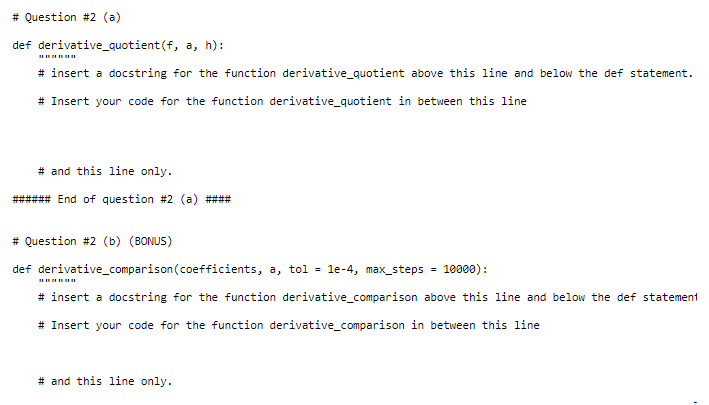 print statements. The functions use the return statement to return the result