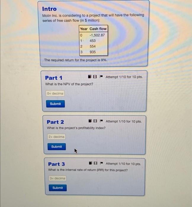  Intro Molin Inc. is considering to a project that will have