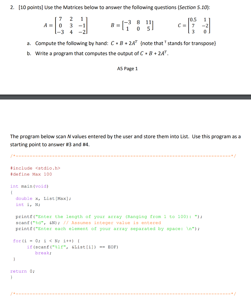  2. [10 points] Use the Matrices below to answer the following