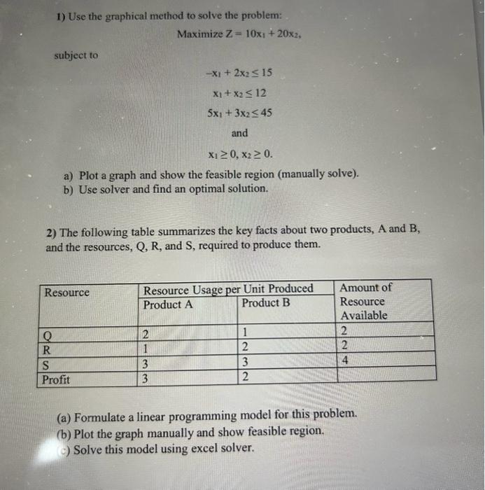  please solve with excel gragh 1) Use the graphical method to