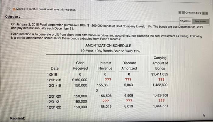  & Moving to another question will save this response Question 2