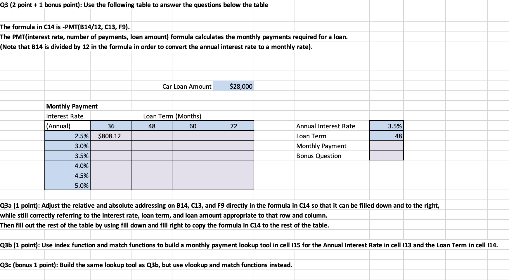 Please show formulas, Q3 ( 2 point +1 bonus point): Use the