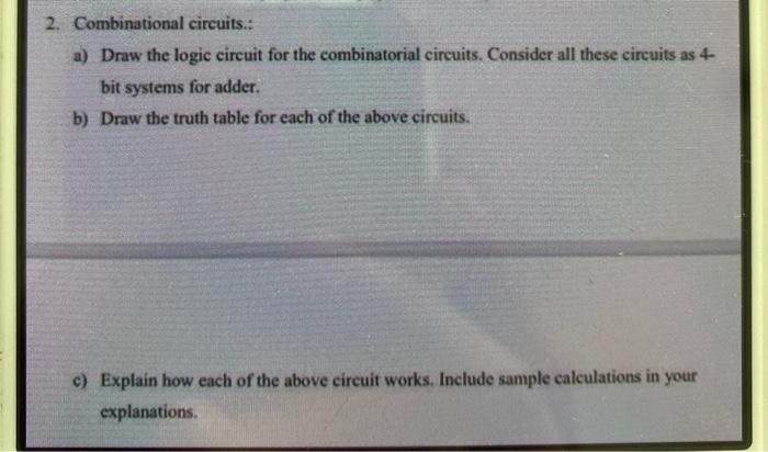 the question must draw the circuit by self 2. Combinational circuits.: