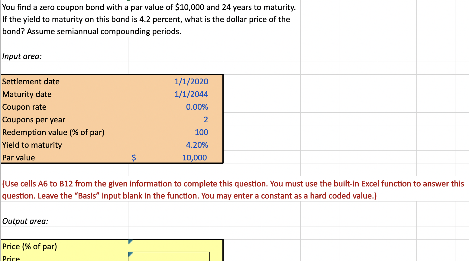  You find a zero coupon bond with a par value of
