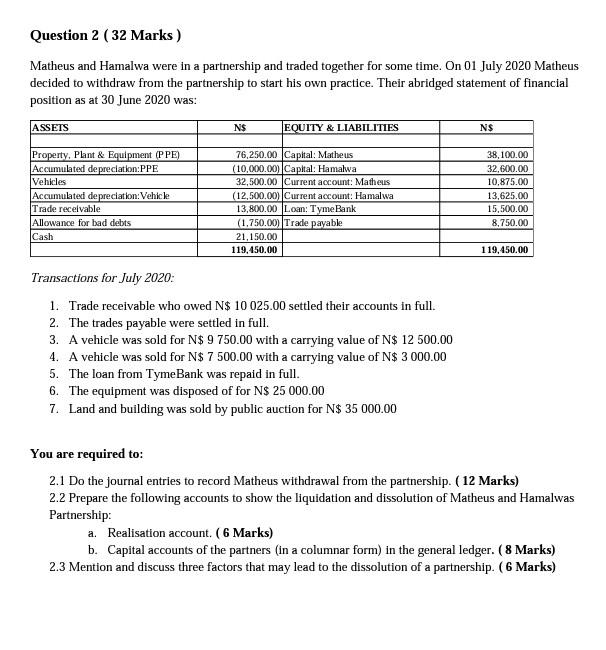  Please type. Its due today midnight Question 2 (32 Marks) Matheus