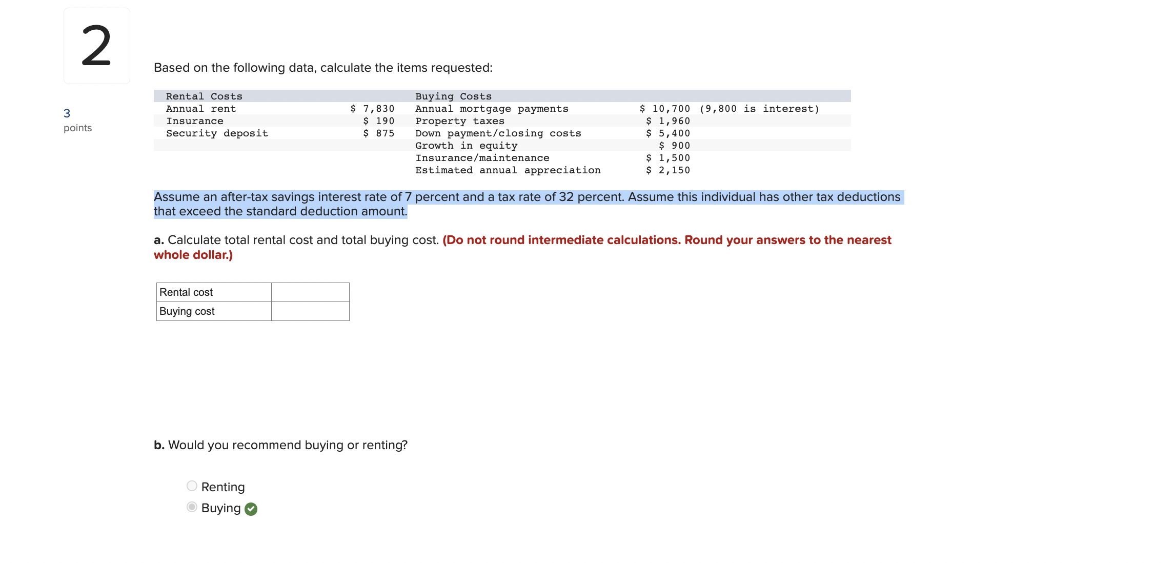Based on the following data, calculate the items requested: Assume an