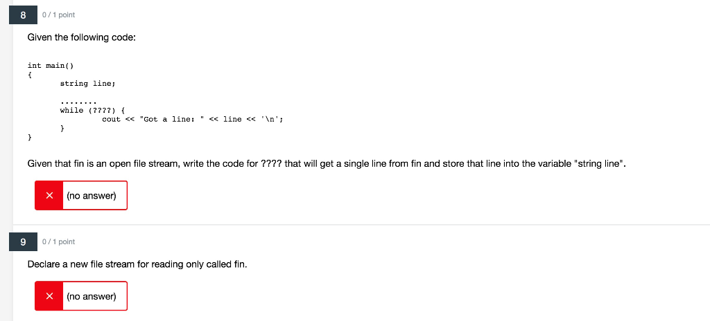 8 0/1 point Given the following code int main string line;