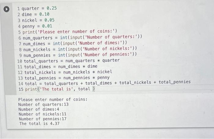 how do i fix this 1 quarter =0.25 2 dime =0.10 3