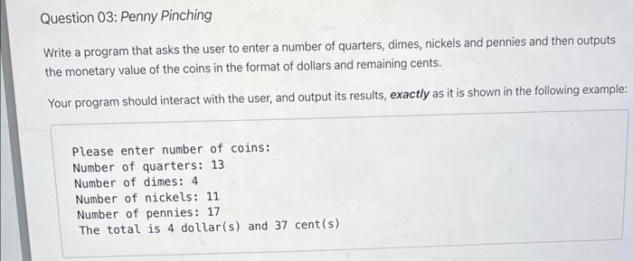 nickel =0.05 4 penny =0.01 5 print('Please enter number of coins: ')