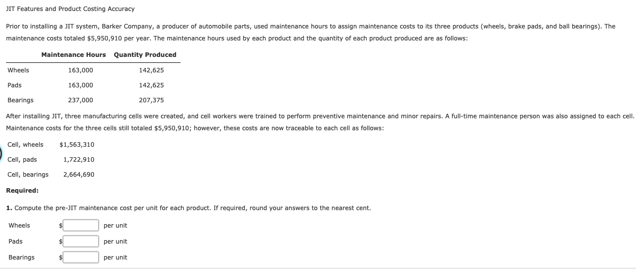 7. JIT Features and Product Costing Accuracy Prior to installing a JIT