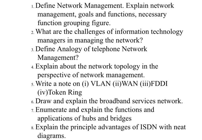  . Define Network Management. Explain network management, goals and functions, necessary