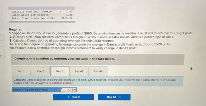 the company Variable cost per rosette Sales price per rosette Total fixed