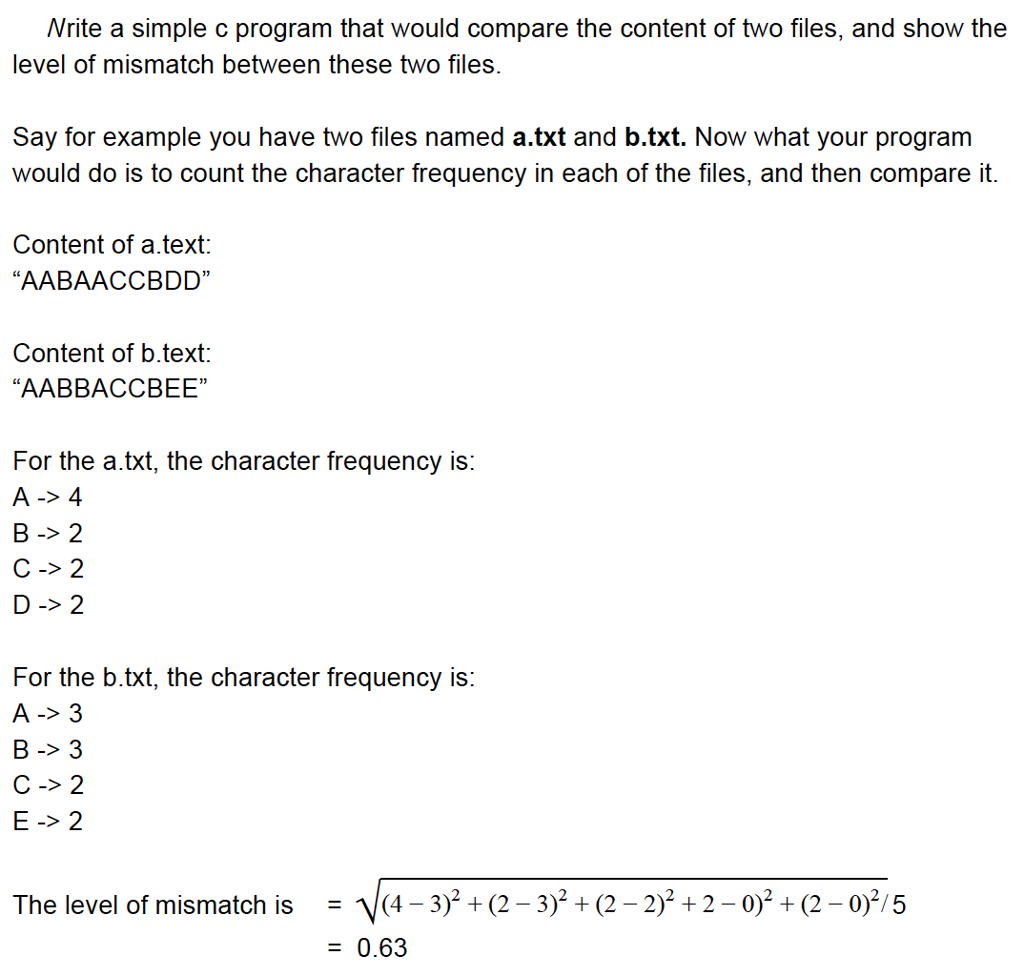 ====== Wrire a simple C programming code. Read carefully and full answers