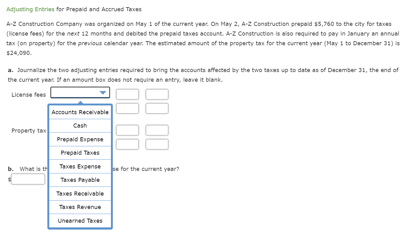  Adjusting Entries for Prepaid and Accrued Taxes A-Z Construction Company was