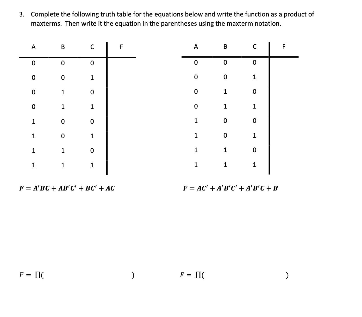 Complete the following truth table for the equations below and write