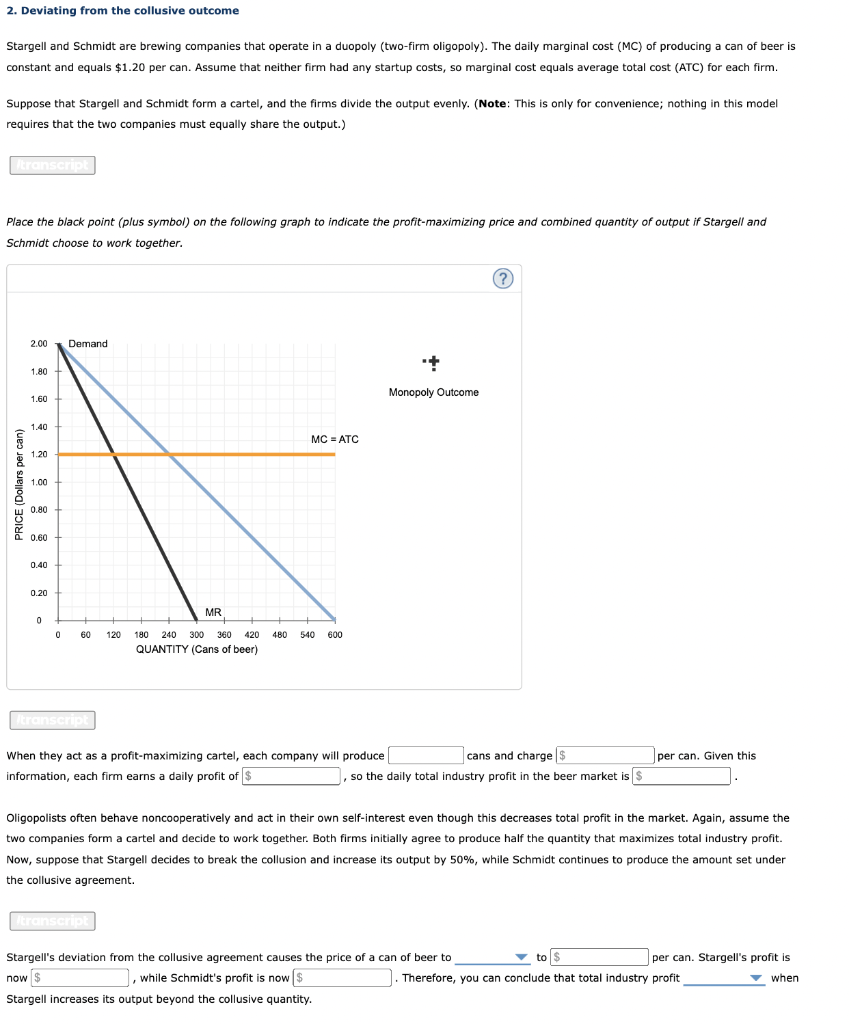 Please answer it completely and with the graph as well. 2. Deviating