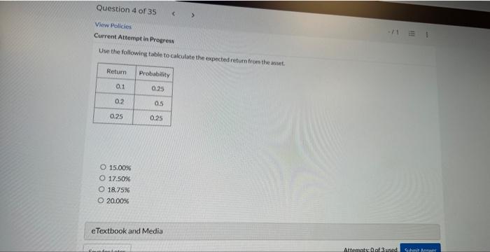  Use the following table tocalculate the expected return from the asvet.