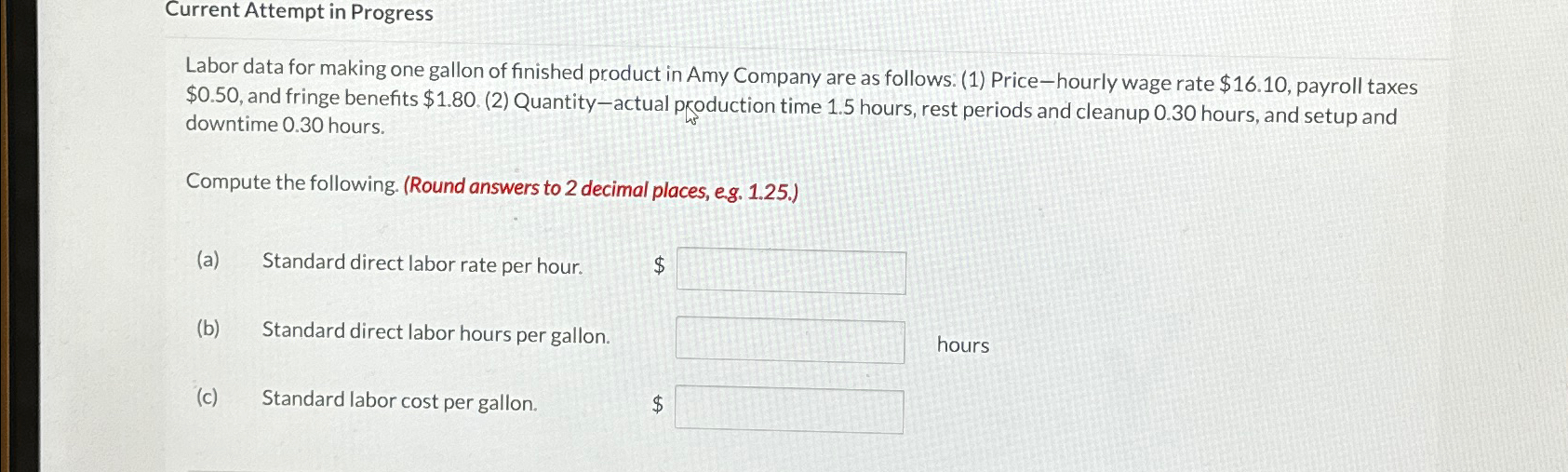  Current Attempt in Progress Labor data for making one gallon of