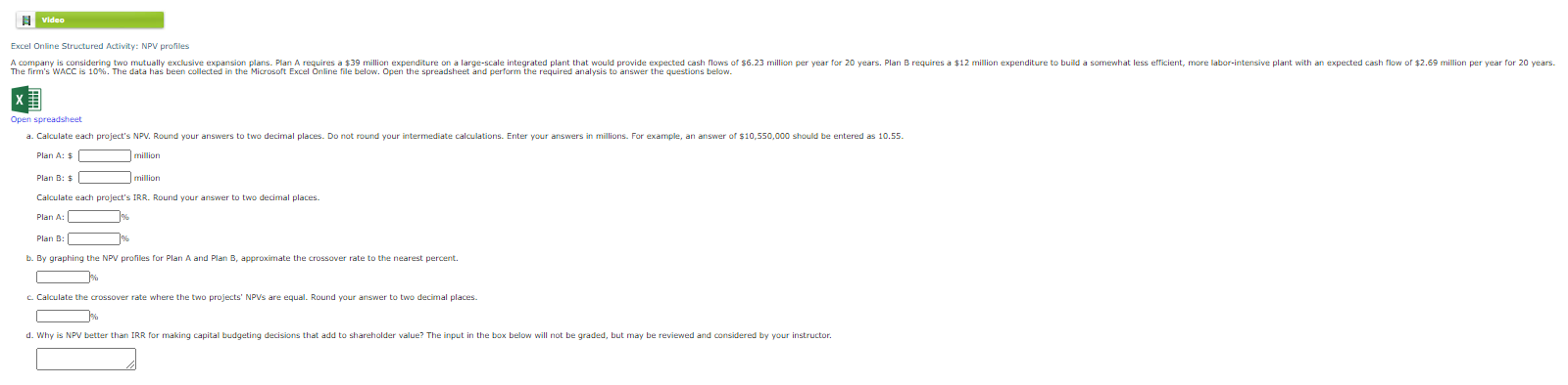  Video Excel Online Structured Activity: NPV profiles A company is considering
