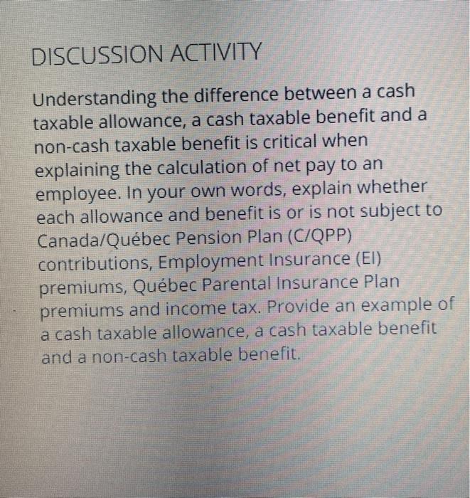  DISCUSSION ACTIVITY Understanding the difference between a cash taxable allowance, a