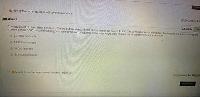  Moving to another question will save this response Questions Question 5