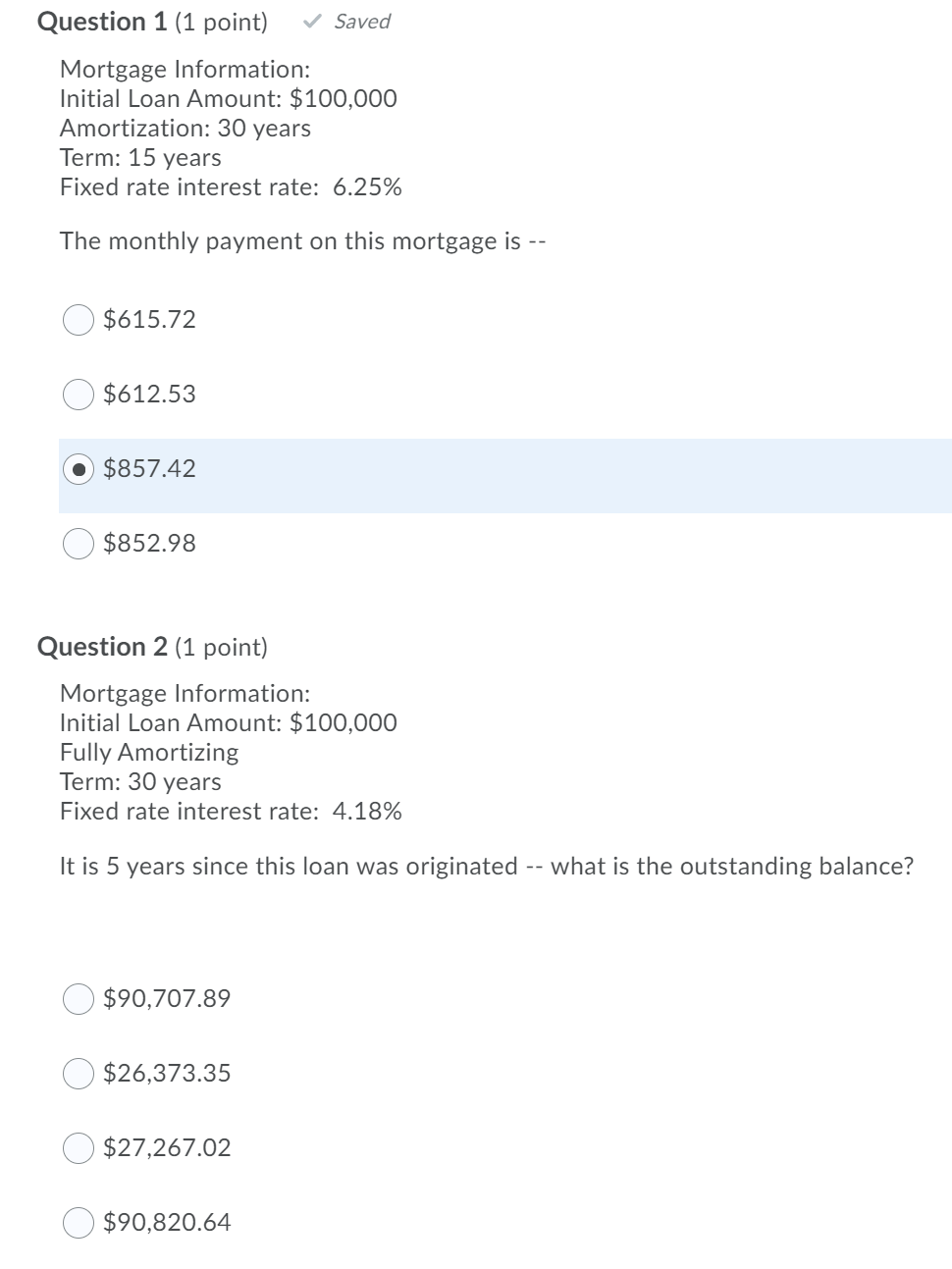  Question 1 (1 point) Saved Mortgage Information: Initial Loan Amount: $100,000