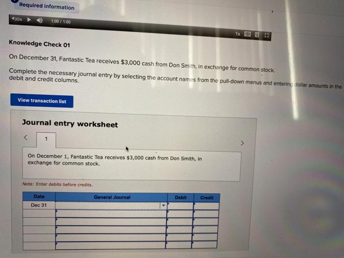  Required information 4305 1:00 / 100 1x Knowledge Check 01 On