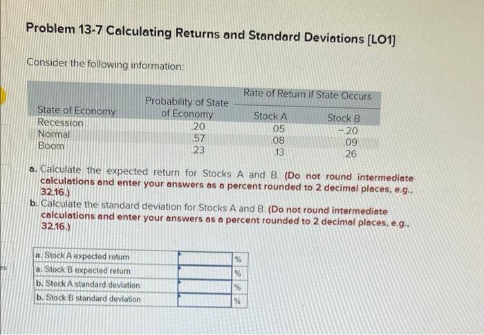  Problem 13-7 Calculating Returns and Standard Deviations [LO1] Consider the following