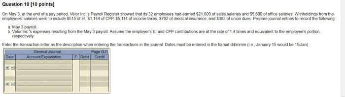  Question 10 [10 points] On May 3, at the end of