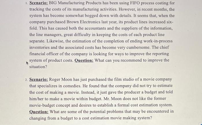  1. Scenario: BIG Manufacturing Products has been using FIFO process costing