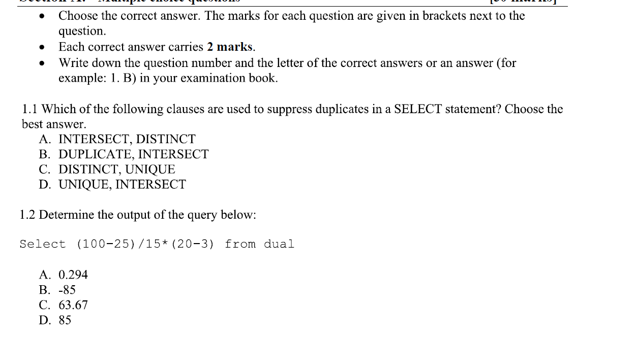 - Choose the correct answer. The marks for each question are