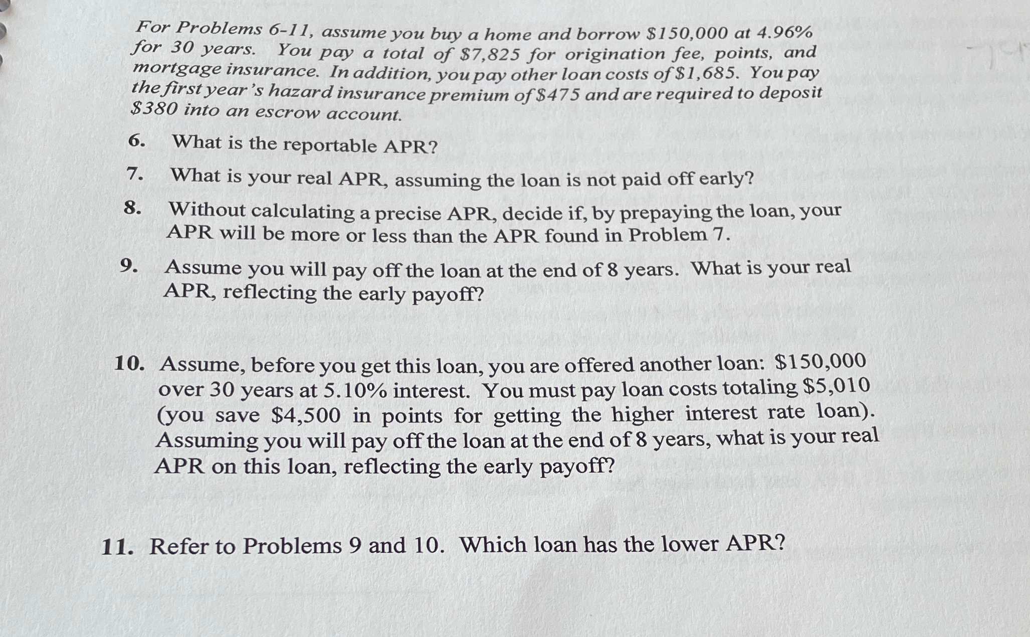  For Problems 6-11, assume you buy a home and borrow $150,000