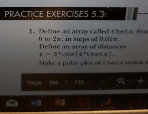  using matlab PRACTICE EXERCISES 5.3 1. Define an array called theta,