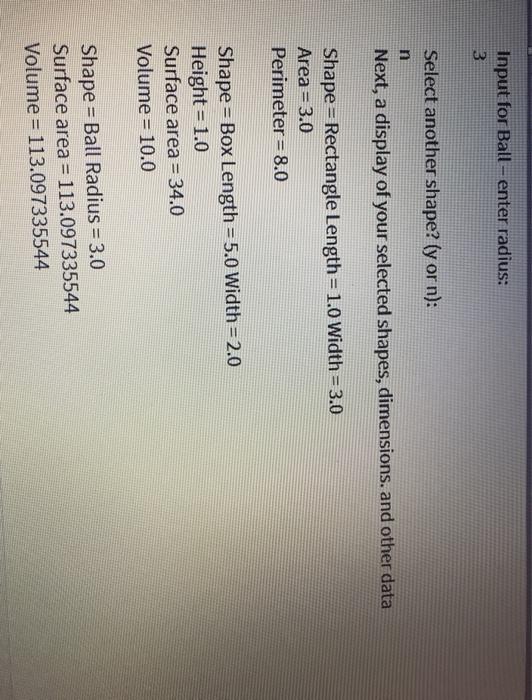 Ball. The class Shape should contain pure virtual functions Display, GetDimensions, Area,