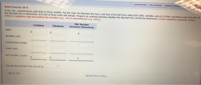  CALCULATOR FULL SCREEN PRINTER VERSION Brief Exercise 20-8 Lisah, Inc., manufactures