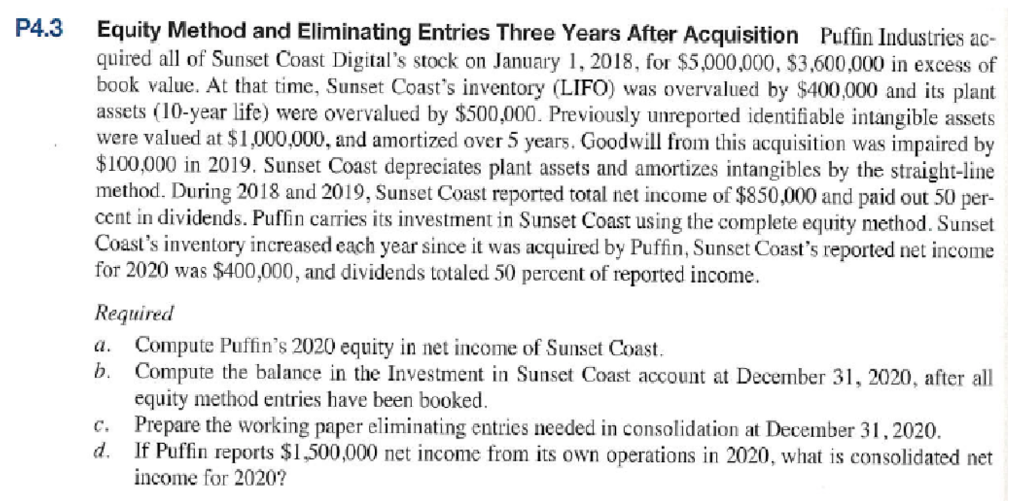  P4.3 Equity Method and Eliminating Entries Three Years After Acquisition quired