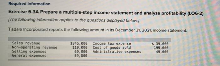  Required information Exercise 6-3A Prepare a multiple-step income statement and analyze