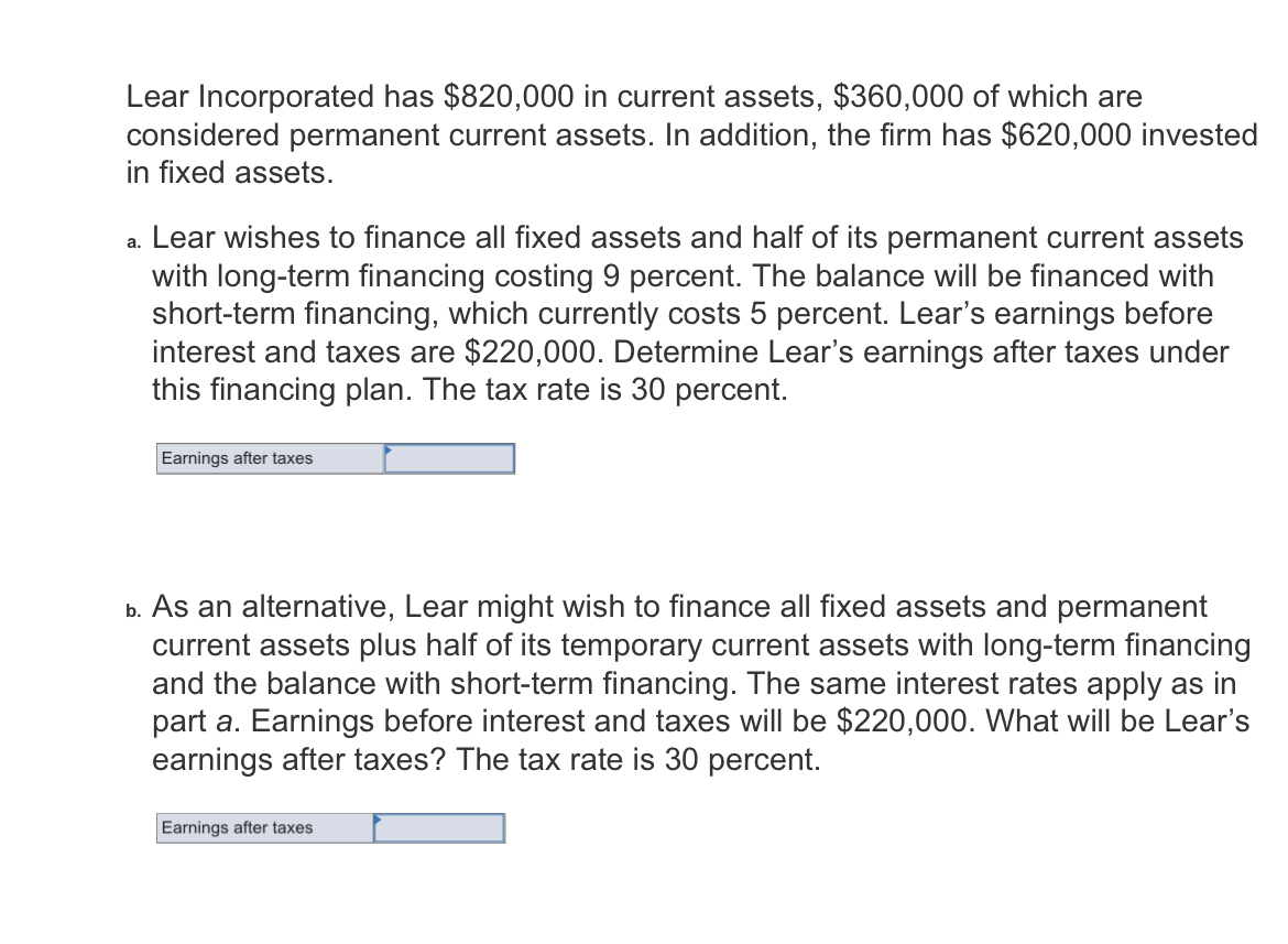  Lear Incorporated has $820,000 in current assets, $360,000 of which are