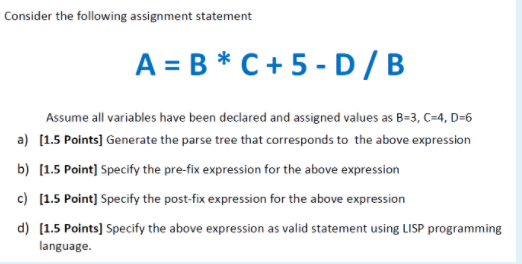 Consider the following assignment statement A = B * C +