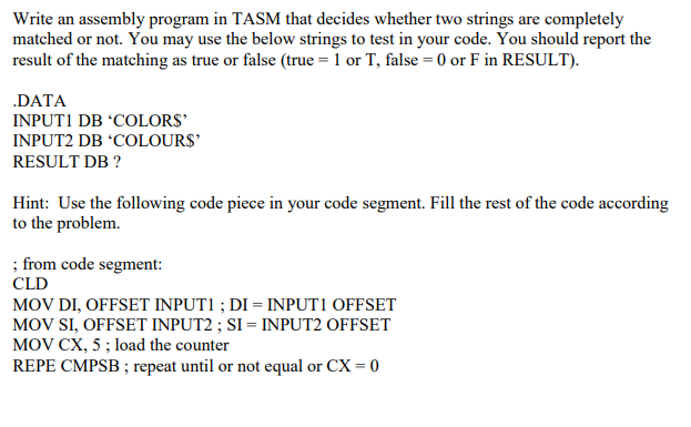  Write an assembly program in TASM that decides whether two strings