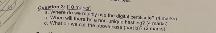  Question 3: [10 marks] a. Where do we mainly use the
