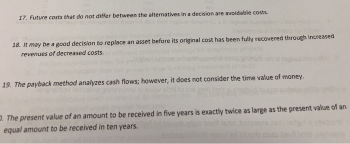  answer in true or false please 17. Future costs that do