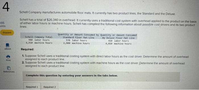  1. Suppose Schell uses a traditional costing system with direct labor