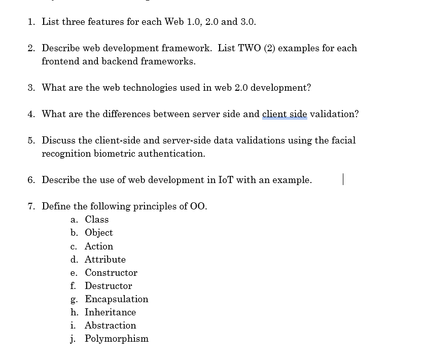  1. List three features for each Web 1.0,2.0 and 3.0. 2.