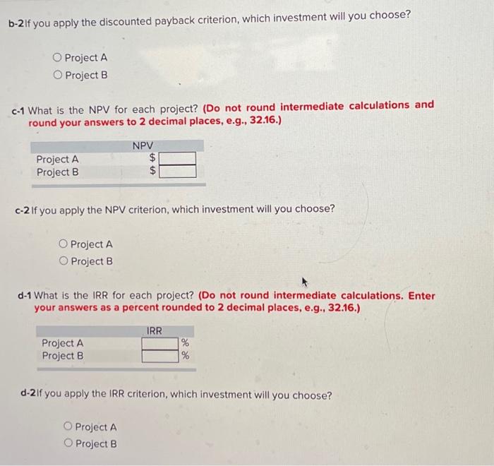 What is the payback period for each project? (Do not round intermediate
